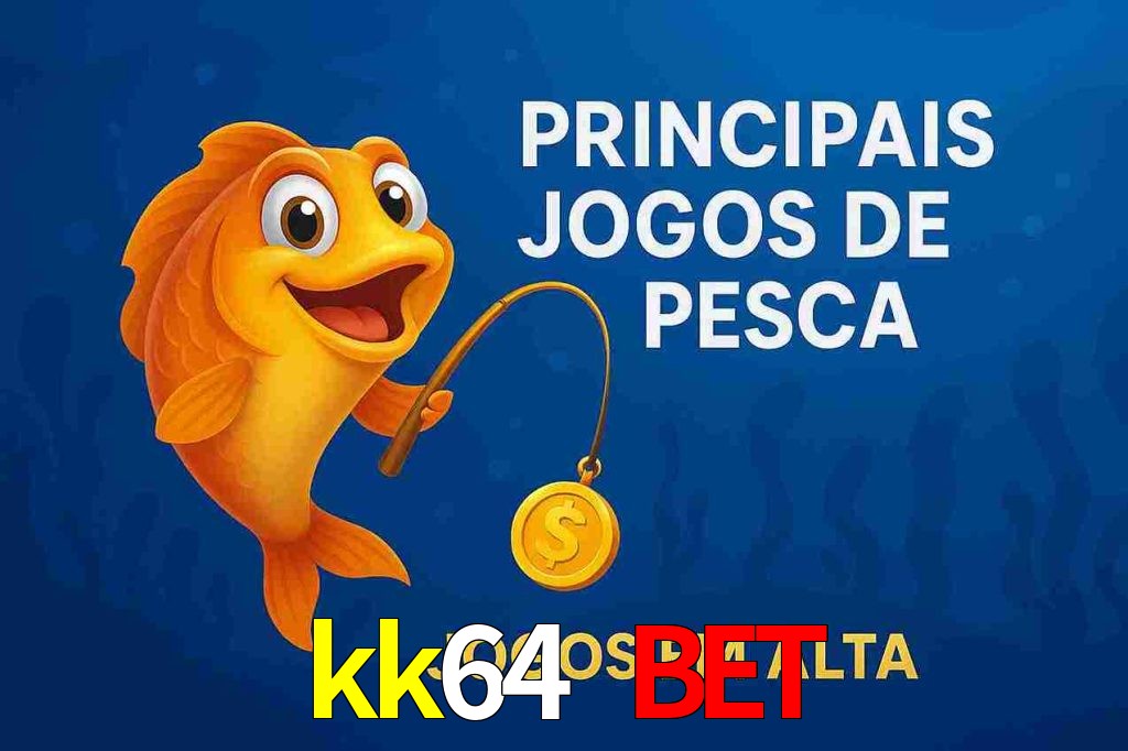 Pesca no kk64 bet